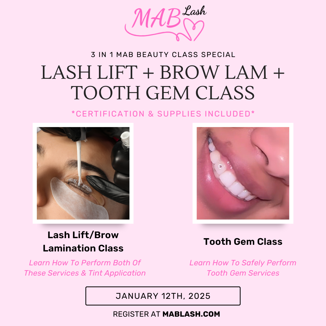 3 IN 1 CLASS SPECIAL - Lash Lift & Brow Lamination w/Tint + Tooth Gem Class (January 12th, 2025)